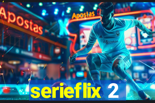 serieflix 2